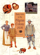 Daily Life in the Pilgrim Colony, 1636