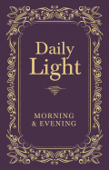 Daily Light: Morning and Evening Devotional: Daily Guidance from God's Word (a 365-Day Devotional)