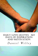Daily Love Quotes: 365 Days of Inspiration and Motivation