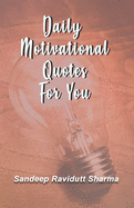 Daily Motivational Quotes For You: 100 motivational quotes and thoughts about LIFE