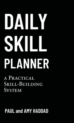 Daily Skill Planner - Haddad, Paul, and Haddad, Amy
