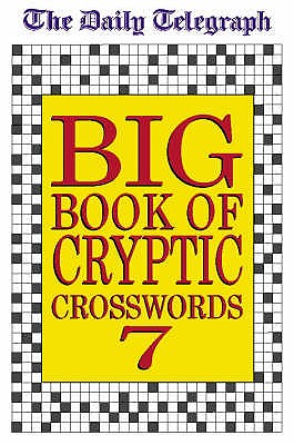 Daily Telegraph Big Book of Cryptic Crosswords 7 - Telegraph Group Limited