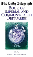 Daily Telegraph Book of Imperial and Commonwealth Obituaries