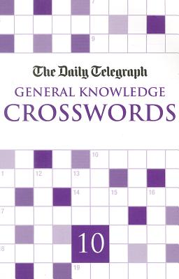 Daily Telegraph Giant General Knowledge Crosswords 10 - Telegraph Group Limited