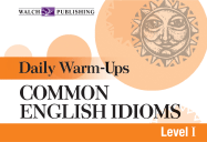 Daily Warm-Ups for Common English Idioms