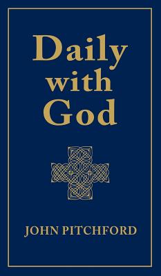 Daily with God - Pitchford, John (Editor)