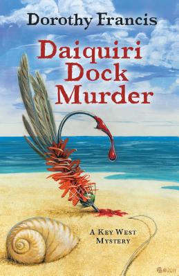 Daiquiri Dock Murder - Francis, Dorothy Brenner