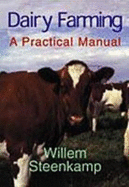 Dairy Farming: A Practical Manual