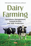 Dairy Farming: Operations Management, Animal Welfare and Milk Production