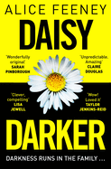 Daisy Darker: A Gripping Psychological Thriller With a Killer Ending You'll Never Forget