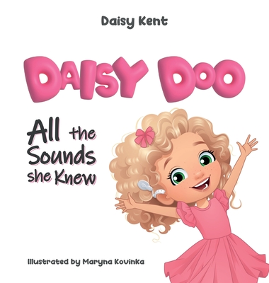Daisy Doo: All The Sounds She Knew - Kent, Daisy