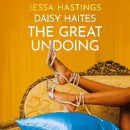 Daisy Haites: The Great Undoing: Book 4