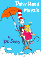 Daisy-Head Mayzie - Dr Seuss