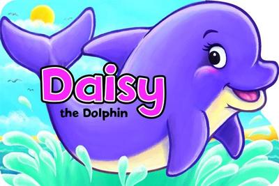 Daisy the Dolphin - Chown, Xanna Eve