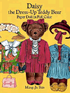Daisy the Dress-Up Teddy Bear Paper Doll in Full Color - Sun, Ming-Ju