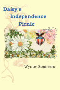 Daisy's Independence Picnic: Daisy's Adventures Set #1, Book 2