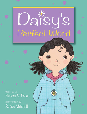 Daisy's Perfect Word - Feder, Sandra V