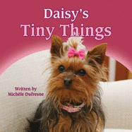 Daisy's Tiny Things - Michele Dufresne