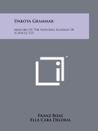 Dakota Grammar: Memoirs of the National Academy of Sciences V23