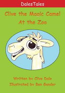 Dales Tales: Clive the Magic Camel at the Zoo