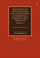 Dalhuisen on Transnational and Comparative Commercial, Financial and Trade Law Volume 3: Transnational Contract Law