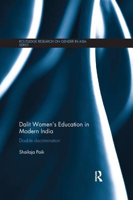 Dalit Women's Education in Modern India: Double Discrimination - Paik, Shailaja