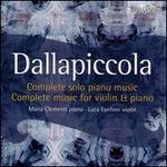 Dallapiccola: Complete Solo Piano Music; Complete Music for Violin & Piano