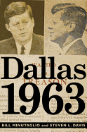 Dallas 1963: Politics, Treason, and the Assassination of JFK