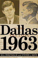 Dallas 1963: Politics, Treason, and the Assassination of JFK - Davis, Steve, and Minutaglio, Bill