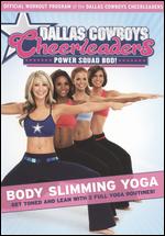 Dallas Cowboys Cheerleaders: Power Squad Bod! - Body Slimming Yoga - 