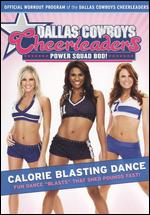 Dallas Cowboys Cheerleaders: Power Squad Bod! - Calorie Blasting Dance - 