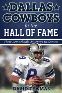 Dallas Cowboys in the Hall of Fame: Their Remarkable Journeys to Canton
