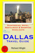 Dallas Travel Guide: Sightseeing, Hotel, Restaurant & Shopping Highlights