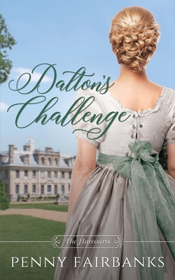 Dalton's Challenge: A Regency Romance - Fairbanks, Penny