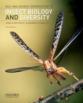Daly and Doyen's Introduction to Insect Biology and Diversity - Whitfield, James B, and Purcell III, Alexander H