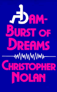 Dam-Burst of Dreams - Nolan, Christopher, and Wallace, Marjorie (Designer)