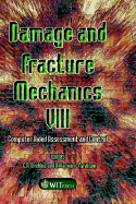 Damage and Fracture Mechanics VIII