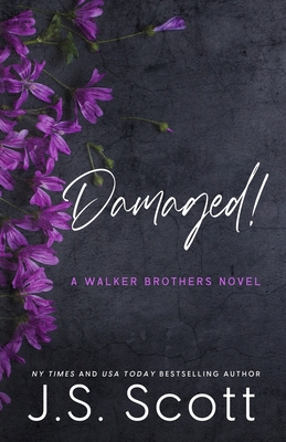 Damaged!: A Walker Brothers Novel - Scott, J S