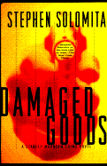 Damaged Goods: A Stanley Moodrow Crime Novel - Solomita, Stephen