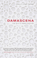 Damascena: The Tale of Roses and Rumi