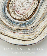 Damian Ortega: Reading Landscapes