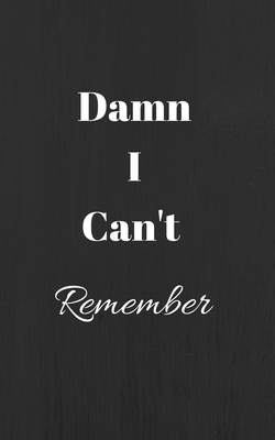 Damn I Can't Remember: Internet Password Logbook 2020 With Alphabetical Tabs - Website Login Book - Publishing, 13th Floor