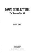 Damn' Rebel Bitches: The Women of the '45