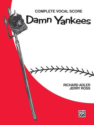 Damn Yankees (Vocal Score) - Adler, Richard (Composer), and Ross, Jerry (Composer)