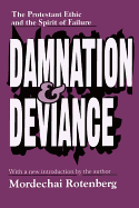 Damnation and Deviance: The Protestant Ethic and the Spirit of Failure
