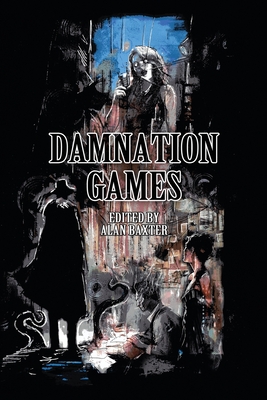 Damnation Games - Baxter, Alan (Editor)