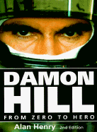 Damon Hill: From Zero to Hero - Henry, Alan