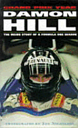 Damon Hill's Grand Prix Year: The Inside Story of a Formula One Season