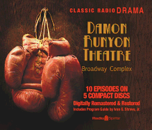 Damon Runyon Theatre: Broadway Complex - Runyon, Damon, and Brown, John