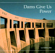 Dams Give Us Power